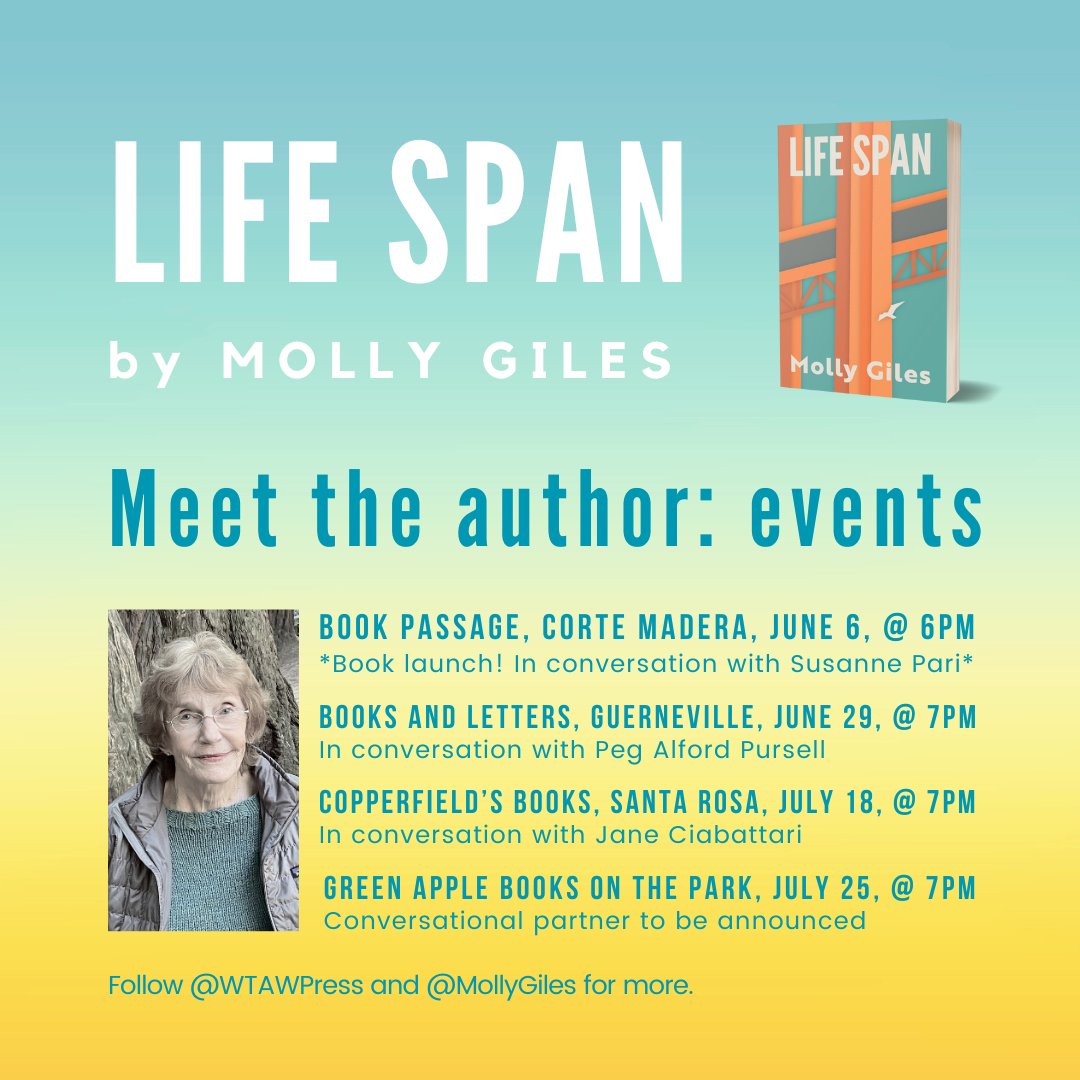 WTAWPress's tweet image. We&apos;re looking forward to these amazing events with award-winning fiction author Molly Giles of LIFE SPAN, her debut memoir. We can&apos;t wait to delve into the pages with her and hear her and her conversational partners talk about following one&apos;s ambitions. #literaryevent #memoir