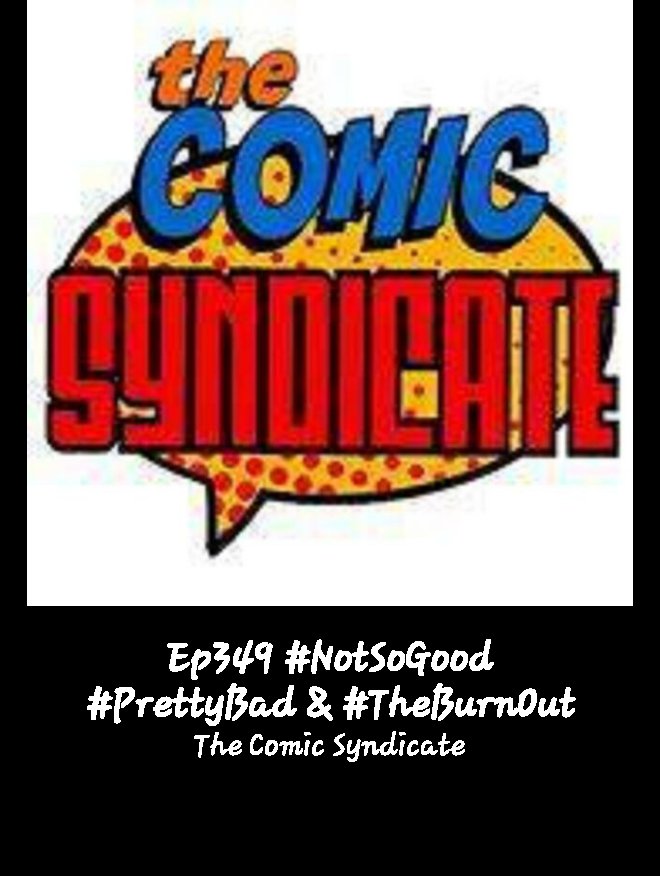 #HumpDay #AuralPleasure time with @4thevillain in this week's All New #TheComicSyndicate Ep349 #NotSoGood #PrettyBad & #TheBurnOut here on @iHeartRadio #PodernFamily #NotYourTypicalComicPodcast iheart.com/podcast/269-th…