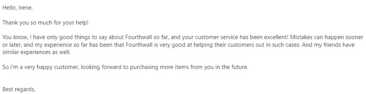 At @FourthwallHQ, we take lots of pride in our support teams. Not only to our creators but also to their supporters.
Getting these types of messages gets me fired up! Props to our customer support team!