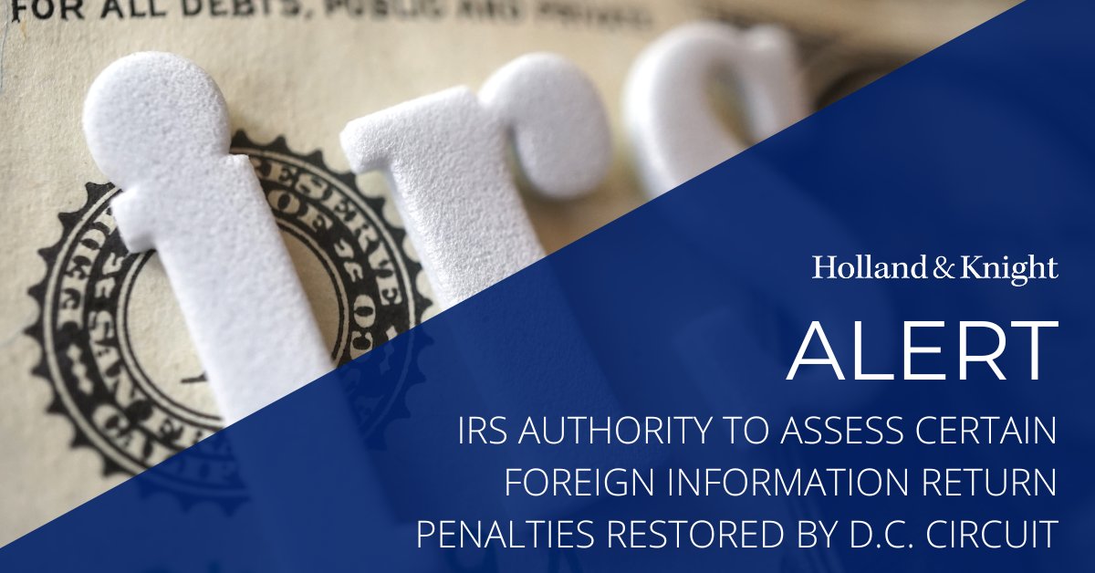 Earlier this month, the D.C. Circuit overturned the U.S. Tax Court, finding Section 6038(b) penalties are 'assessable.' This decision introduces a significant twist in #taxlaw, potentially influencing future cases across different regions. Read more in this #tax alert:
