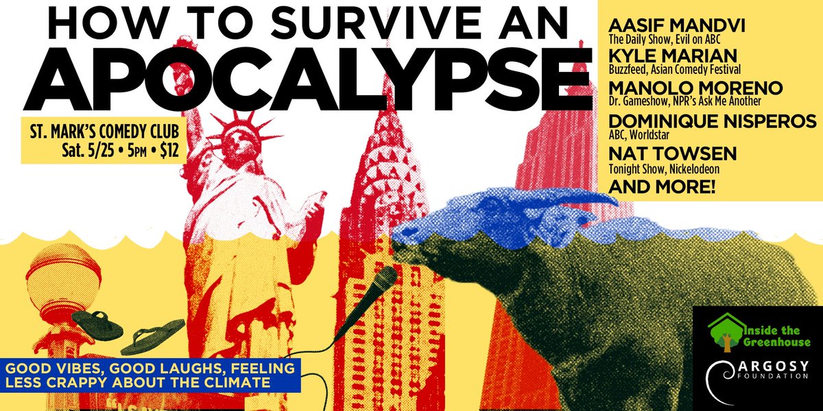 HOW TO SURVIVE AN APOCALYPSE: All new climate comedy show landing at the @stMarksComedy in New York! Don’t miss amazing comedians @aasif @kylemarian @manolosomething @Dom_Loves_Life @NatTowsen & more talent!!! #upwithhope #climatecomedy