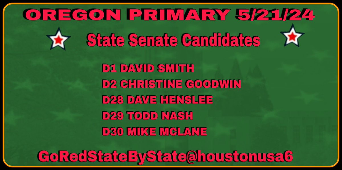 OREGON PRIMARY — MAY 21, 2024 State Senate Candidates #GoRedStateByState 🔻