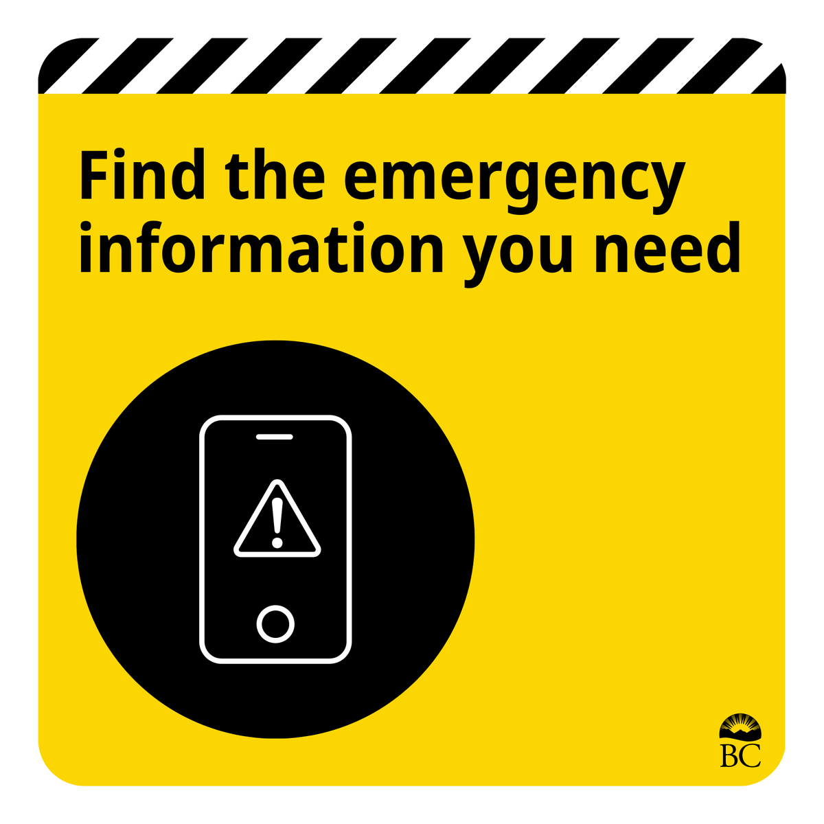 Get the latest emergency information in BC: EmergencyInfoBC.ca / @EmergencyInfoBC BCWildfire.ca / @BCGovFireInfo @DriveBC @PreparedBC ESS.gov.bc.ca Weather.gc.ca Follow local governments and health authorities for more.