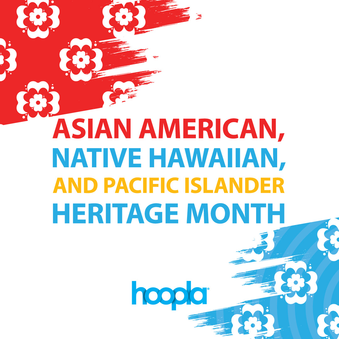 Celebrate AANHPI Heritage Month by embracing the rich cultures, diverse histories, and remarkable contributions of Asian Americans, Native Hawai’ians, and Pacific Islanders that are available Visit the curated collection at hoopladigital.com/collection/151…. #Hoopla