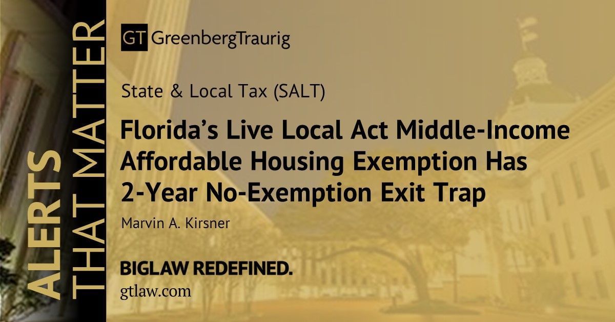 A problem with Florida’s Live Local Act property tax exemption statute for multifamily middle-income affordable units has been revealed. 

Read more in this #GTAlert: buff.ly/4blBTUS. #StateandLocalTax #SALT #TaxLaw #GTFlorida @GTGlobalTax