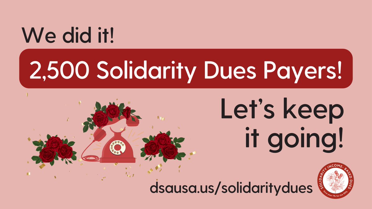 DemSocialists's tweet photo. We did it! DSA now has over 2,500 Solidarity Dues paying members! Thanks to those making the monthly commitment to funding our work! To celebrate, we invite you to join our final solidarity dues phone banks in May! Register here: https://t.co/EZKdeHVo4k https://t.co/6vhzbDTUbk
