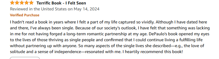 Here’s the most recent review of #SingleAtHeart on Amazon. It is so heartening when the book resonates with readers. No one should ever feel that being single makes them inferior. Single life can be a path to flourishing. amazon.com/Single-Heart-R…