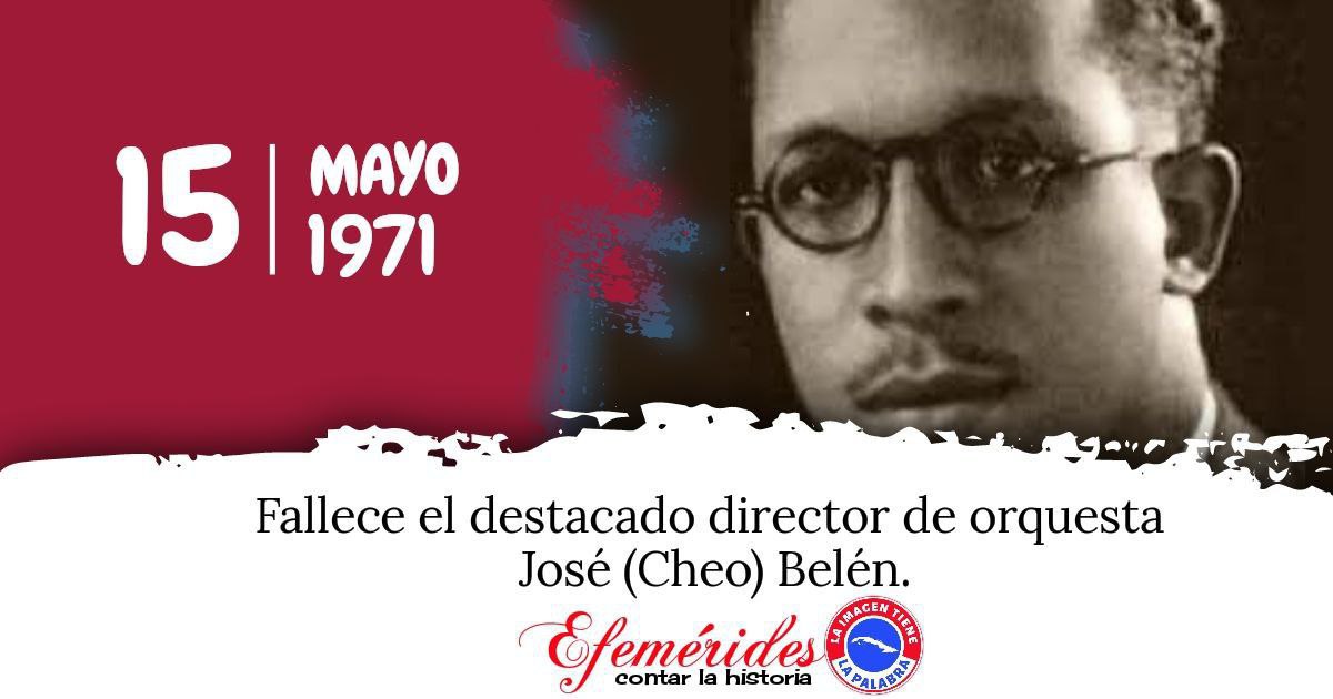 1971/Fallece  el destacado director de Orquesta José (Cheo) Belén.
#TenemosMemoria
#HonrarHonra 
#CubaViveEnSuHistoría 
#SalasDeTelevisión
#BartoloméMasó 
#ProvinciaGranma