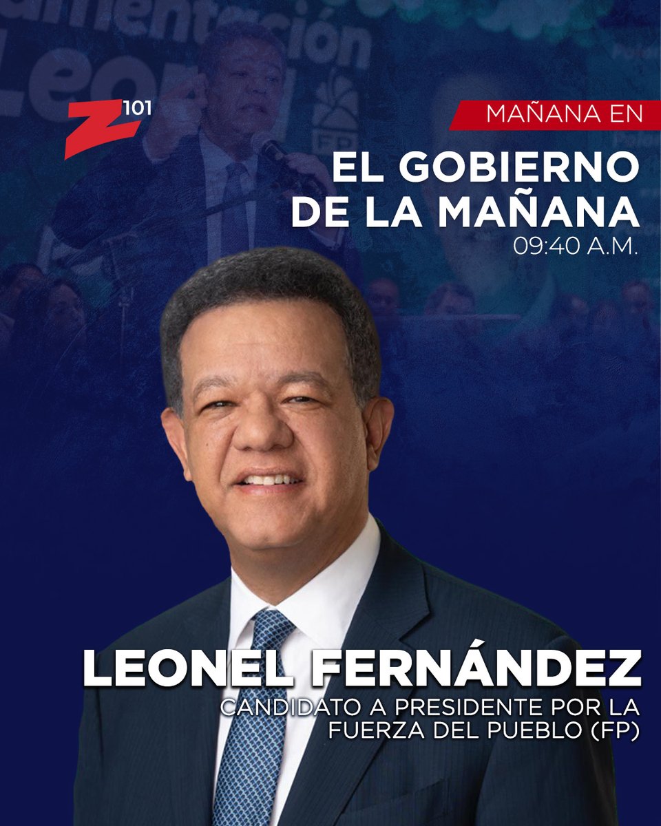 📣 Espere mañana en #ElGobiernoDeLaMañana a partir de las 09:40 a.m., la participación del candidato a la presidencia por el Partido Fuerza del Pueblo (@FPComunica), el Licdo. Leonel Fernández (@LeonelFernandez). #Z101 #ZDigital #Entrevistas #ZEntrevistas #ZTv