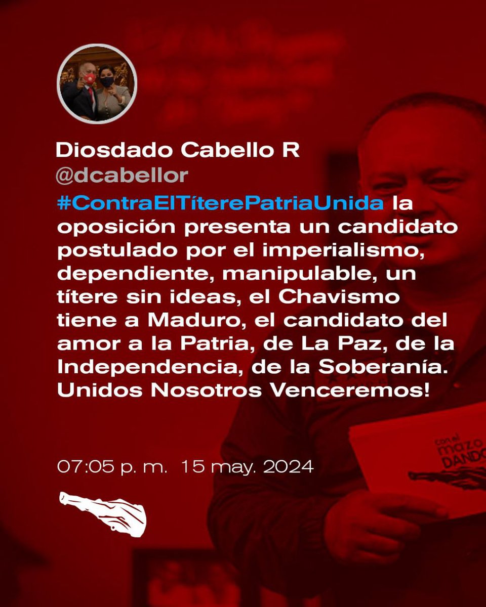 Diputado y Primer Vicepdte del @PartidoPSUV, Diosdado Cabello: 'Candidato opositor postulado por el imperialismo es manipulable y un títere sin ideas'. @dcabellor @ConElMazoDando #ContraElTíterePatriaUnida #oriele #perletti #PRELEMI mazo4f.com/cabello-candid…