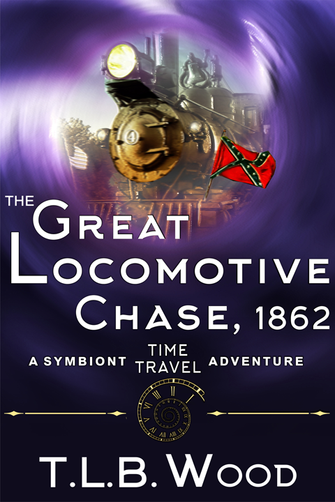Start Reading for #FREE - The Great Locomotive Chase, 1862 (The Symbiont Time Travel Adventures Series, Book 4) by T.L.B. Wood bit.ly/2HhAq3X