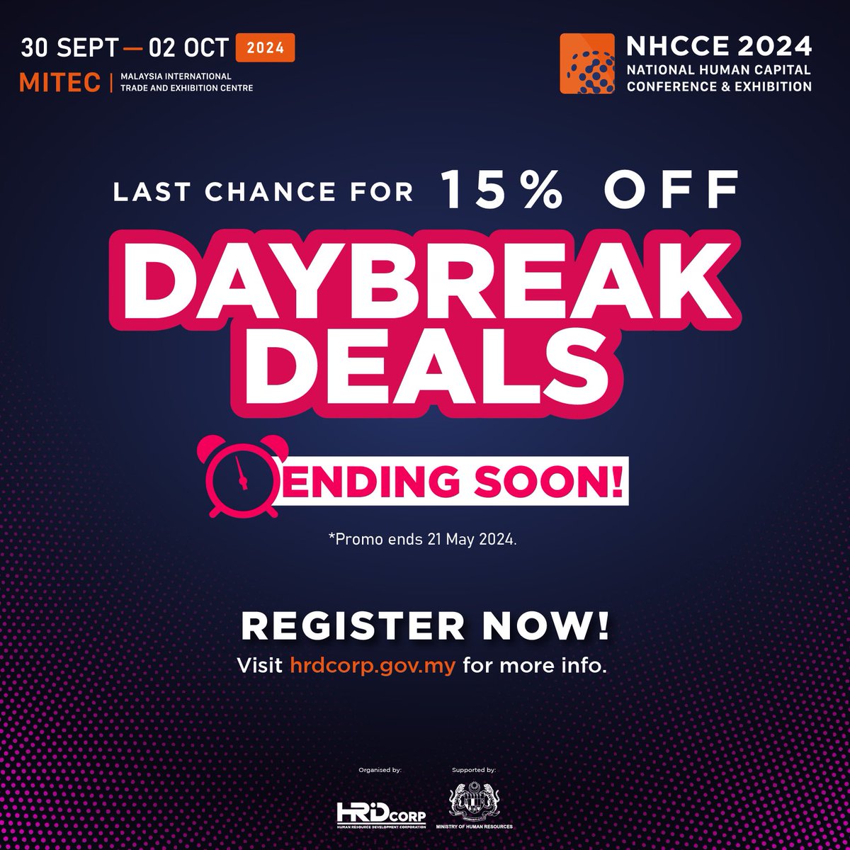 hrdcorp_'s tweet photo. Final Reminder on the Best Discount for our upcoming National Human Capital Conference &amp; Exhibition (NHCCE) 2024! 

Don't miss out on our Daybreak Deals to enjoy 15% off on your NHCCE 2024 seats! https://t.co/ReYJZQ0bgQ