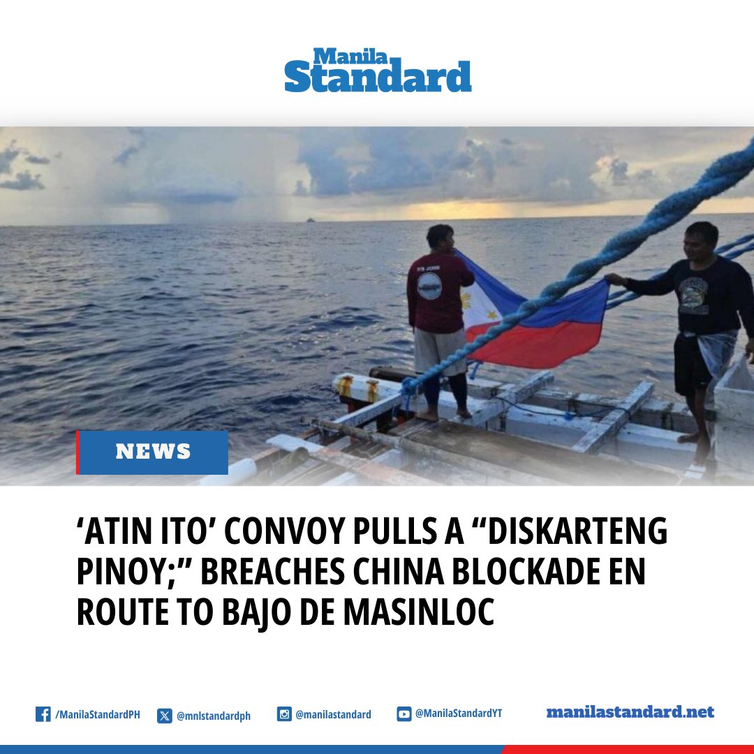 ‘Atin Ito’ reported that its advance team departed for Bajo de Masinloc on the morning May 14, Tuesday, one day prior to the official launch of their voyage.

READ:
manilastandard.net/news/top-stori…