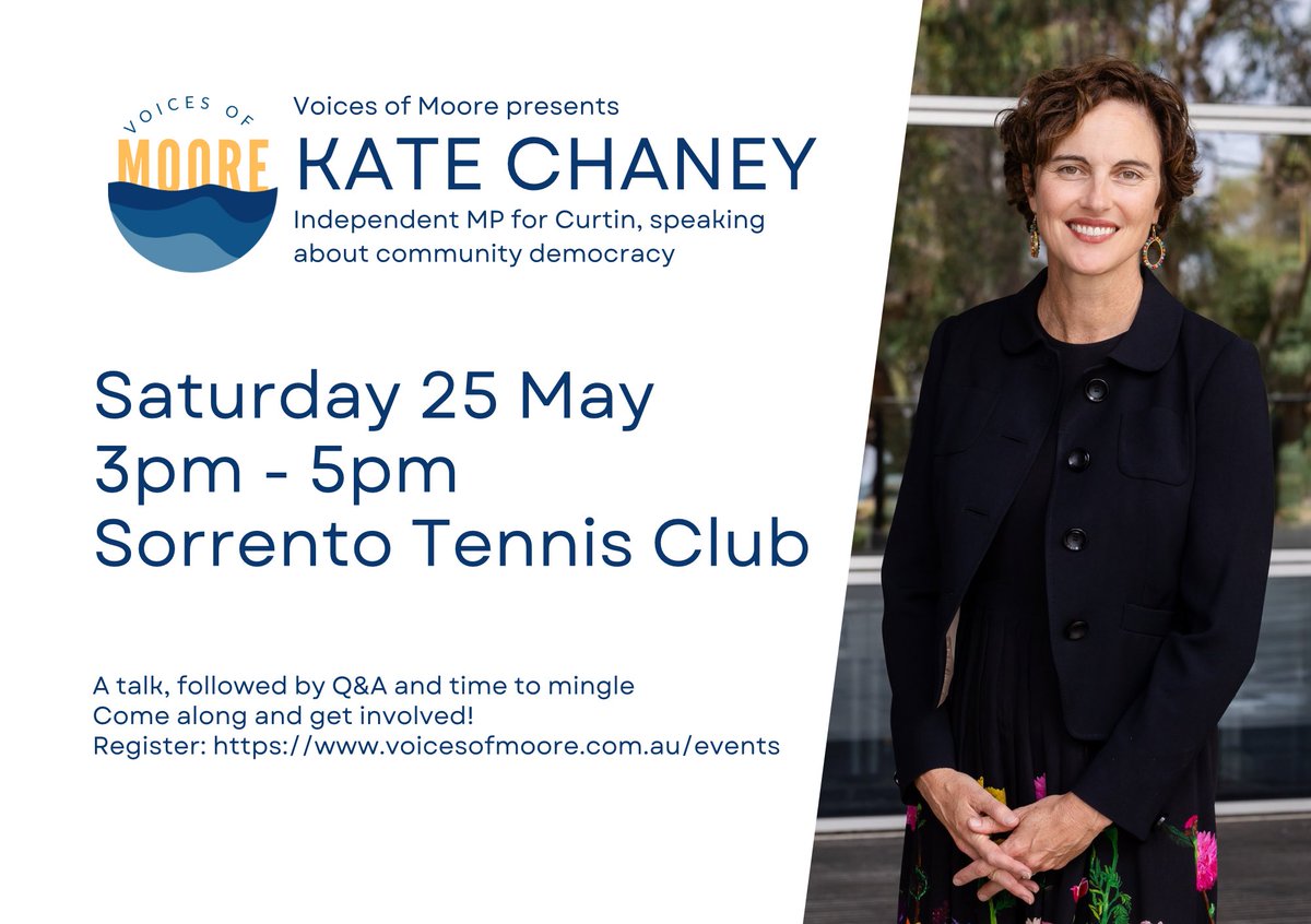 Join us for an inspiring afternoon discussing Kate’s journey from Curtin to Canberra, people powered politics and how the Moore community can do it too!

Saturday 25 May, 3-5pm, Sorrento Tennis Club.

Find out more and RSVP here: voicesofmoore.com.au/kate_chaney_25…