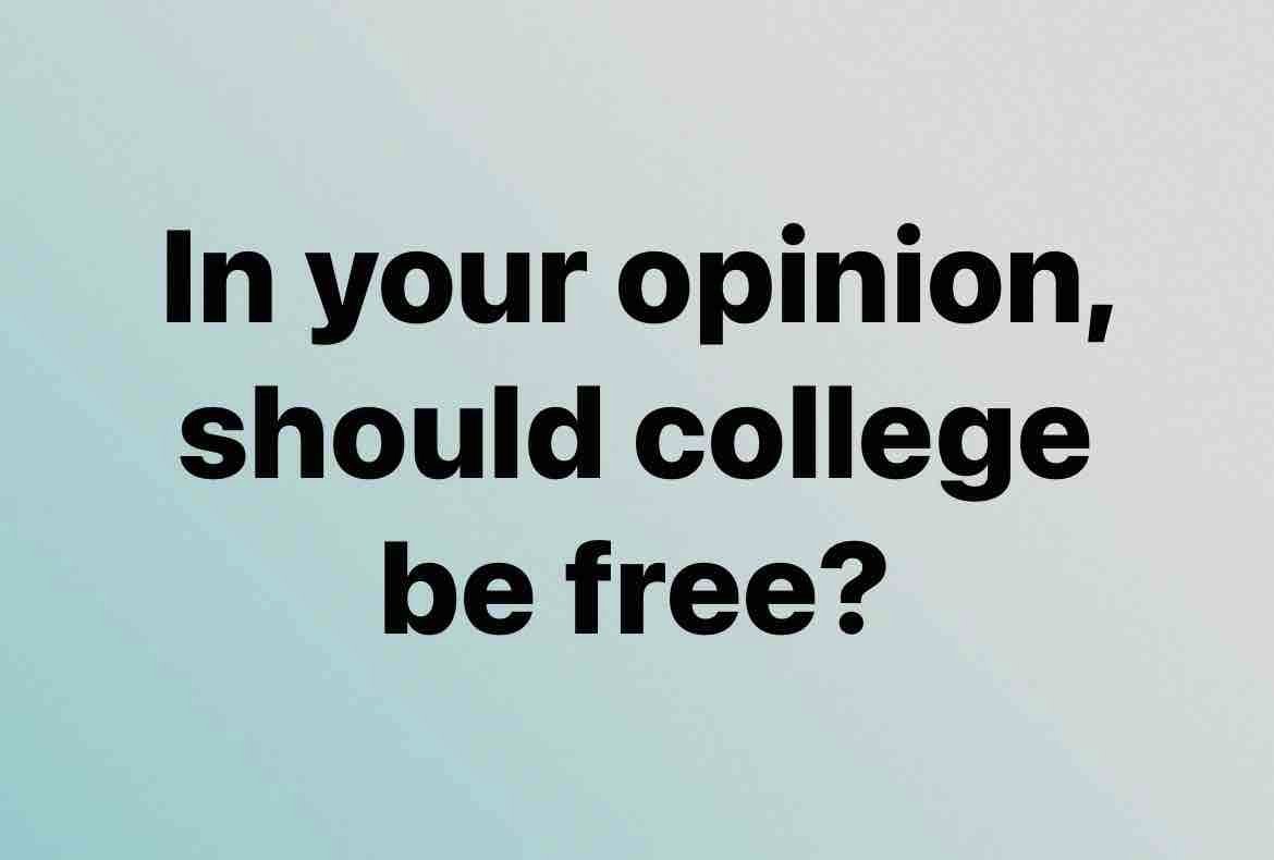 What do you think? Should college be free?
