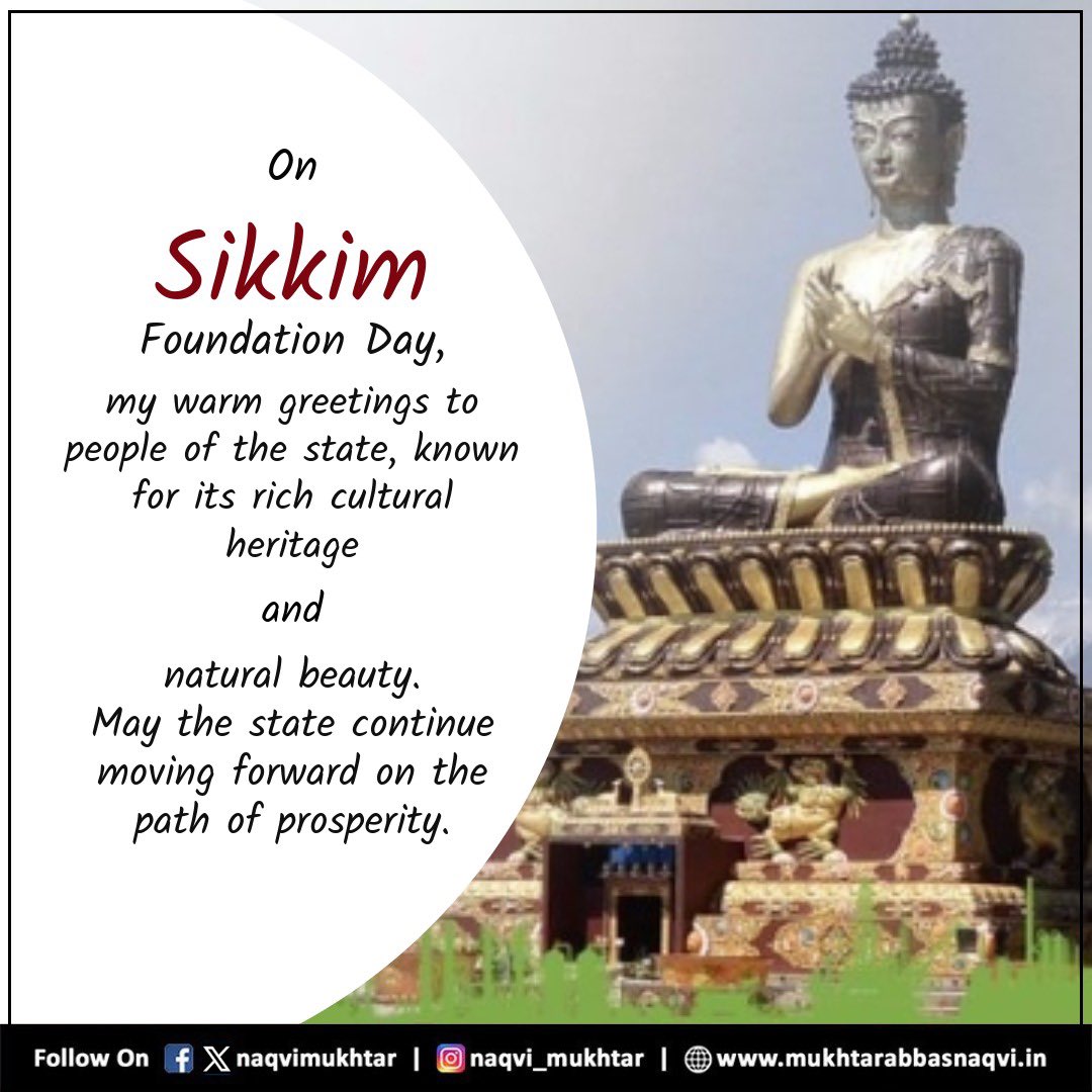 On Sikkim Foundation Day, my warm greetings to people of the state, known for its rich cultural heritage and natural beauty. May the state continue moving forward on the path of prosperity.