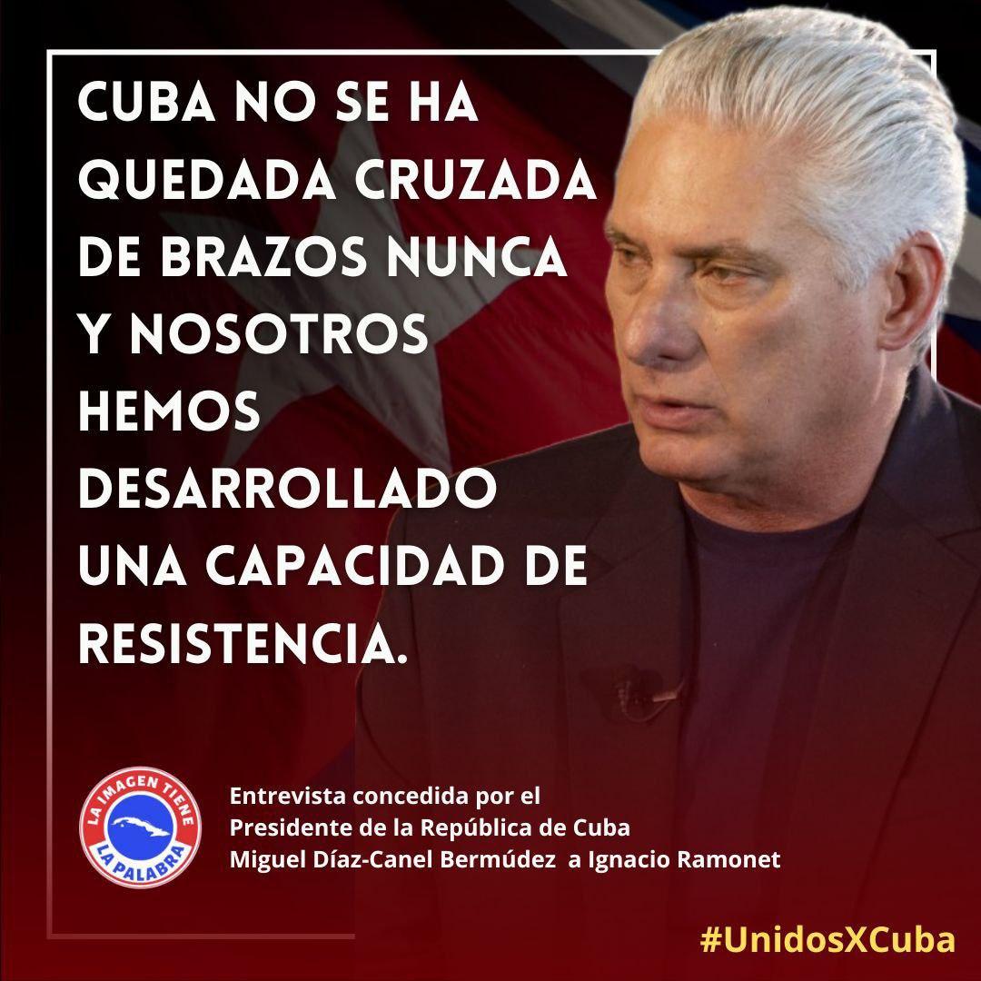 “Cuba no se ha quedado cruzada de brazos nunca y nosotros hemos desarrollado una capacidad de resistencia” #UnidosXCuba