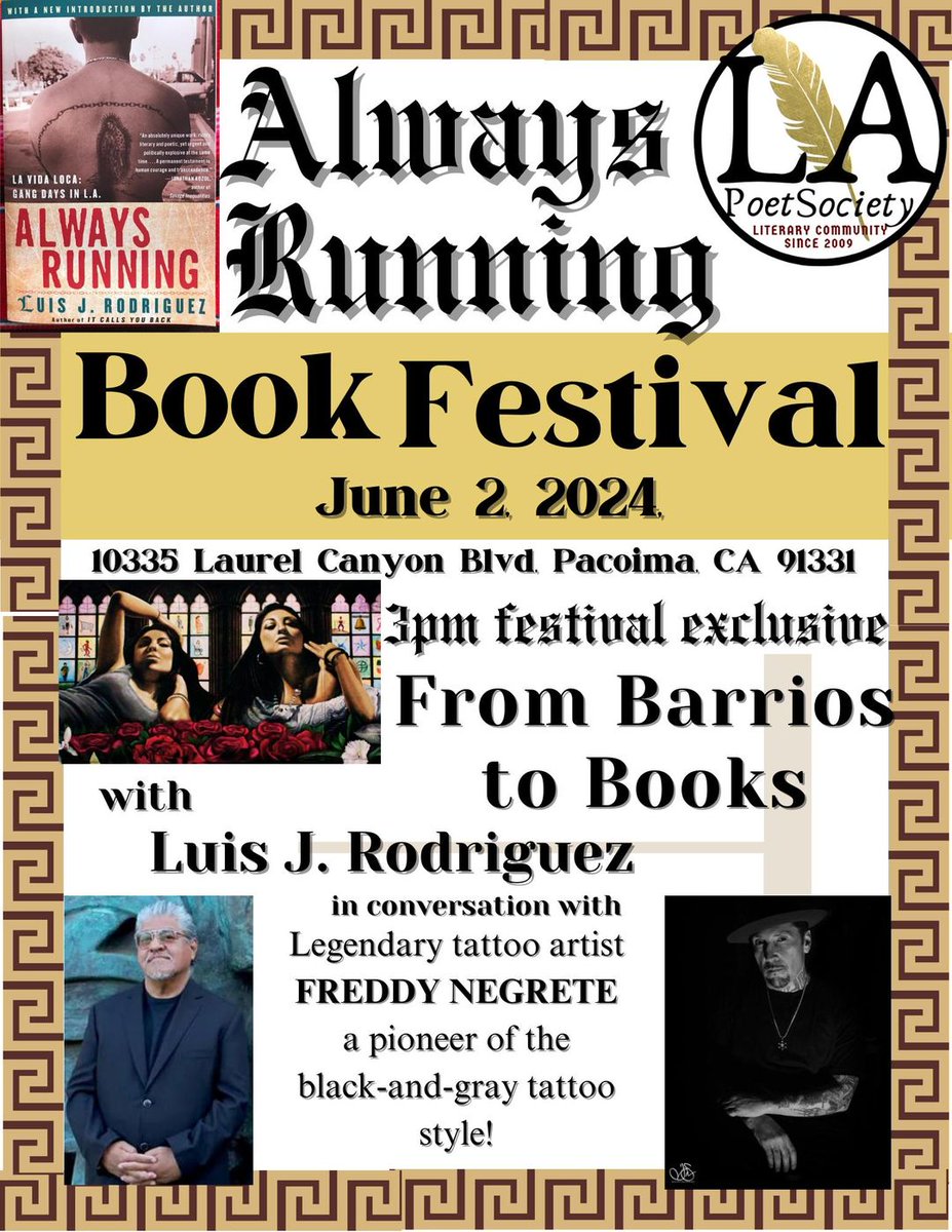 The 3rd annual Always Running Book Festival is on June 2 in the great community of Pacoima. There will be a conversation between Luis J. Rodriguez, author of 'Always Running,' and his friend, the tattoo great Freddy Negrete, author of 'Smile Now, Cry Later.' And more!