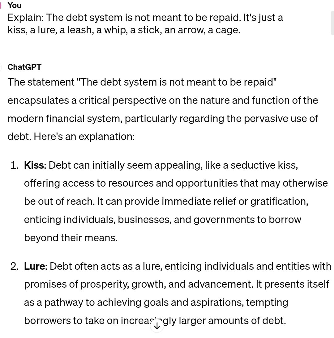 @BurkhartRj @mbauwens @ddrrnt @innov8tor3 @thortspace @Dave_Wolf The debt system is not meant to be repaid. It's just a kiss, a lure, a leash, a whip, a stick, an arrow, a cage. It's so obvious that when people understand they think they always have understood it.