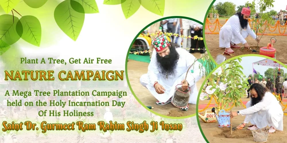 Mother Earth gives us all that what we need, let us give back by doing tree plantation. Under the intiative of 'Nature Campaign' Lakhs of Dera Sacha Sauda volunteers plant trees annually with inspiration of Saint Ram Rahim Ji.#GoGreen