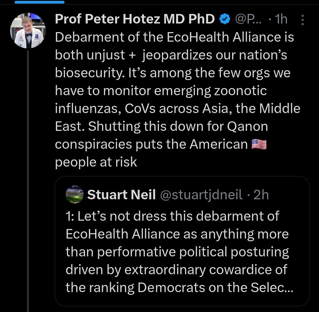 Peter Hotez is not happy EcoHealth Alliance is to be debarred from federal funding. Can he explain how the millions in funding they received to study SARS-related coronaviruses with the Wuhan Institute of Virology helped with SARS-CoV-2?