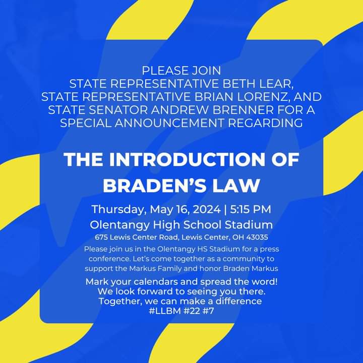Please join us Thursday May 16th for the Introduction of Braden's Law. Olentangy High School Stadium 5:15pm