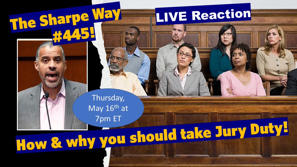THURSDAY at 7pm ET: Sharpe Way #445! How and Why you should take Jury Duty! LIVE Talk and Reaction!