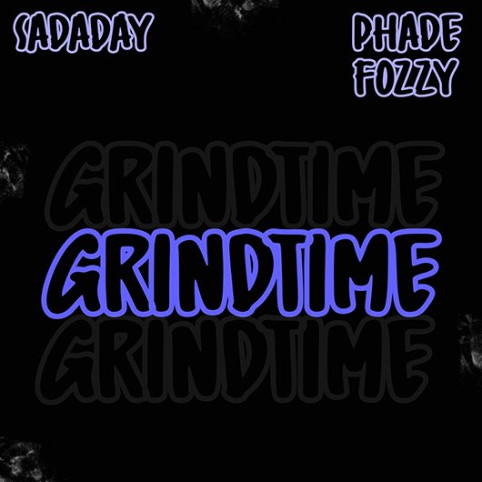 New Single @SADADAY & @PHADEFOZZY - “GrinTime” Click Here Listen On Spotify) open.spotify.com/album/75GQC6pk… #5420Records