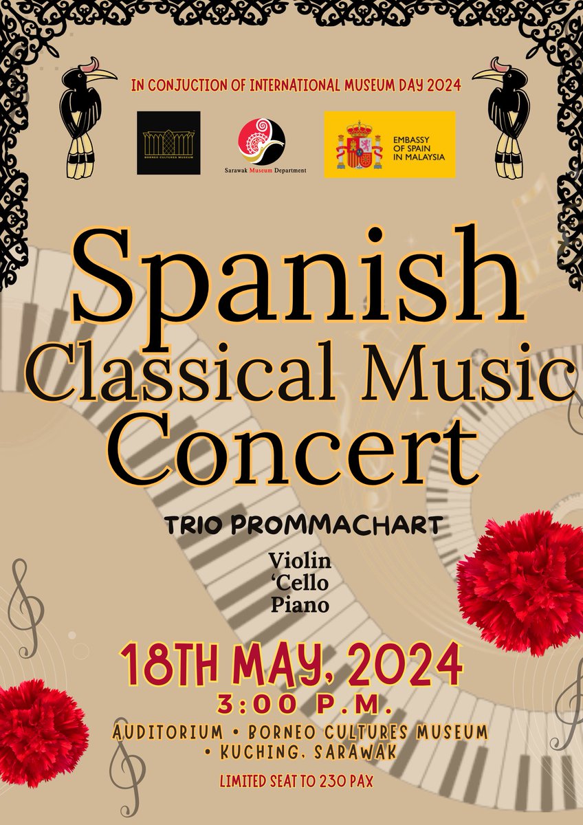 This Saturday 18th May, don't miss out the first 🇪🇸 Spanish Classical Music Concert organized in Kuching, Sarawak at the Borneo Cultures Museum. The concert is 🆓️ of charge and the tickets 🎟 will be given on first come first serve basis. Limited to 230 pax. 🎹