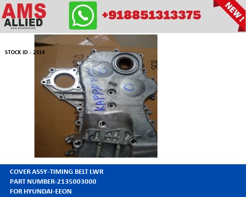 HYUNDAI-EEON-COVER ASSY-TIMING BELT LWR-2135003000https://amsallied.com/cats2/pages/eid.php?pn=2314