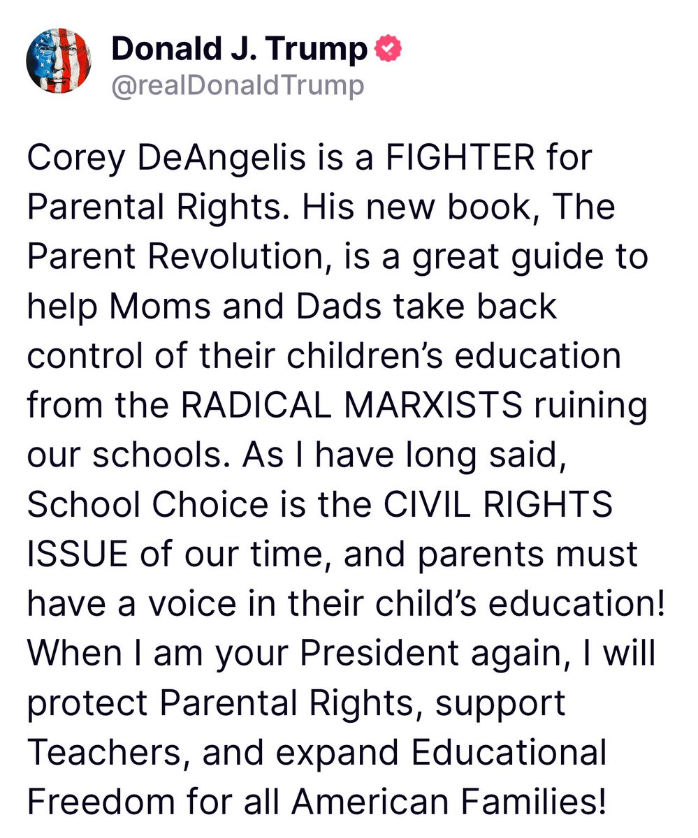 Corey DeAngelis is a FIGHTER for Parental Rights. His new book, The Parent Revolution, is a great guide to help Moms and Dads take back control of their children’s education from the RADICAL MARXISTS ruining our schools. As I have long said, School Choice is the CIVIL RIGHTS
