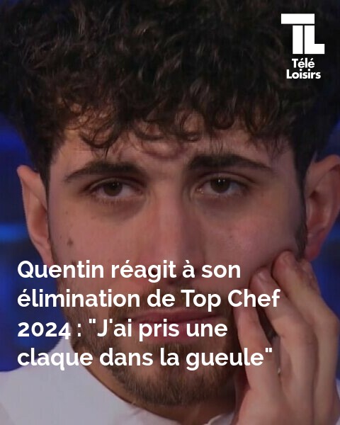 Quentin réagit à son élimination de Top Chef 2024 : 'J'ai pris une claque dans la gueule' ➡️ l.programme-tv.net/XgH