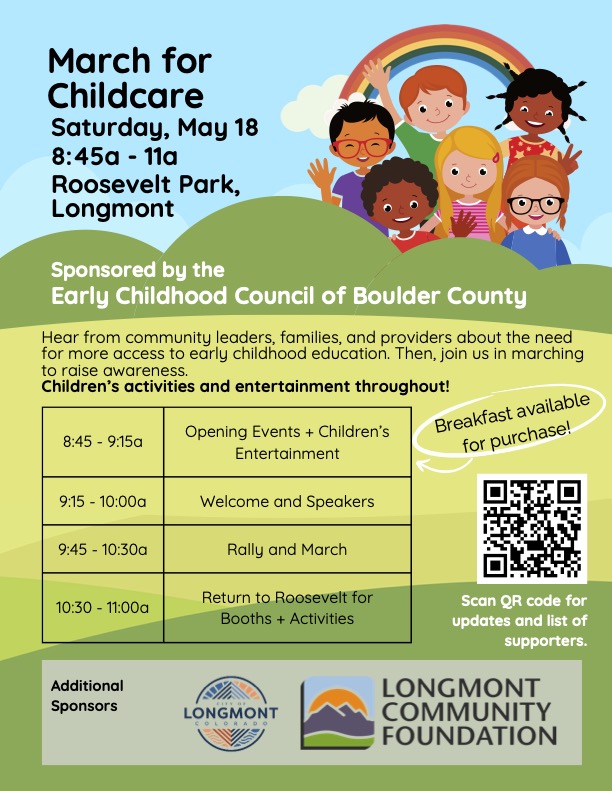 Join us to advocate for more accessible, affordable childcare and early childhood education at the March for Childcare this Saturday in #Longmont It is a problem facing families, employers, and our broader community. Hope to see you there!