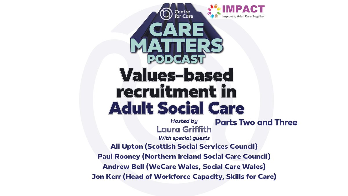 Parts 2 & 3 of our podcast collaboration with @ImpAdultCare are now available! Dr Laura Griffith @talking_health hosts the final part of an episode about vales-based recruitment, further exploring its importance in relation to staff retention & wellbeing: centreforcare.ac.uk/updates/2024/0…