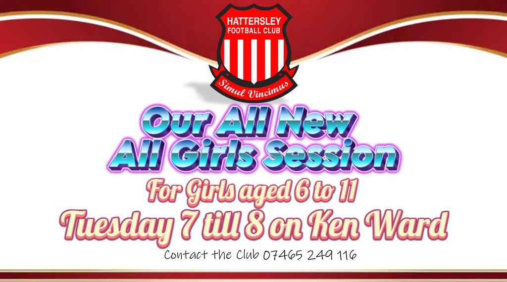 Check this out.... Starting Tuesday 21st May our All New All Girls Session on Ken Ward #upthehatto #hattersleyfc #1family
