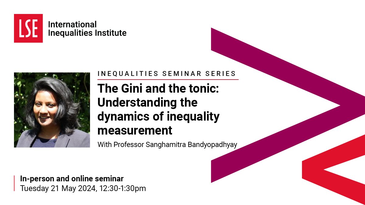 Next in the Inequalities Seminar Series, @SanghamitraQMUL will discuss which inequality measures are best suited to capture the dynamics of inequality. 💻 Attend online: ow.ly/N2A050RHiI2 🎟️ Attend in-person: ow.ly/HKvZ50RHiI3