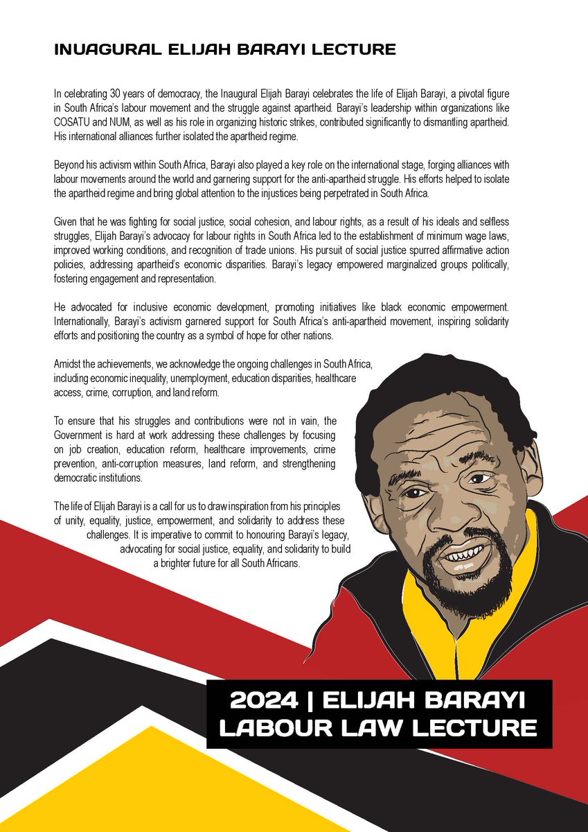 In celebrating 30 years of democracy, the Inaugural #ElijahBarayi celebrates the life of Elijah Barayi, a pivotal figure
in South Africa’s labour movement and the struggle against apartheid. #Freedom30 #WorkersMonth2024 #LabourLawLecture