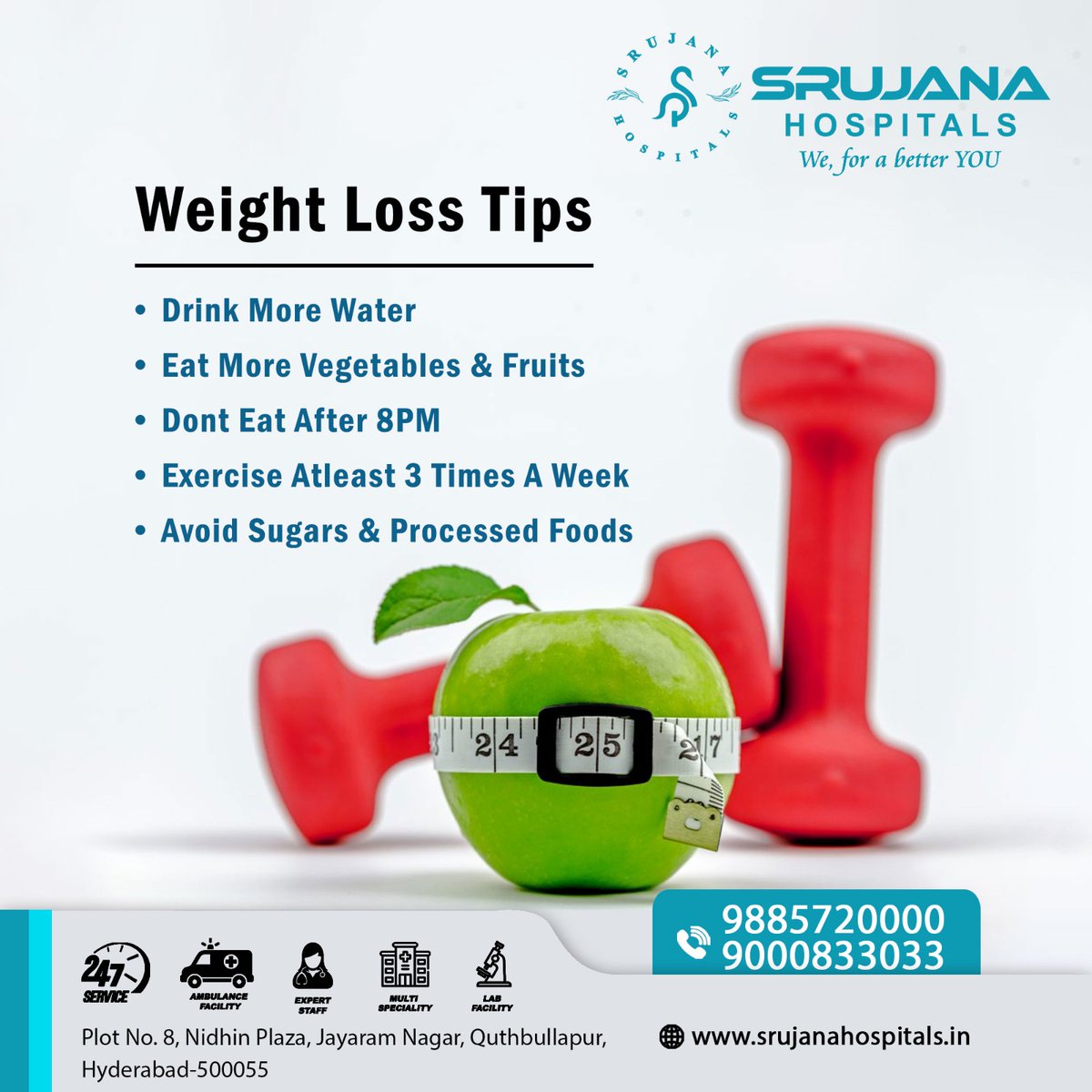 Weight Loss Tips

Phone : 𝟗𝟖𝟖𝟓𝟕𝟐𝟎𝟎𝟎𝟎/𝟗𝟎𝟎𝟎𝟖𝟑𝟑𝟎𝟑𝟑
Website : lnkd.in/e_CQyzeW

#WeightLossTips #DrinkMoreWater #EatMoreVegitables #AvoidSugars #DailyExcersize #HealthyFood #HealthyTips #Srujanahospitals #Quthbullapur