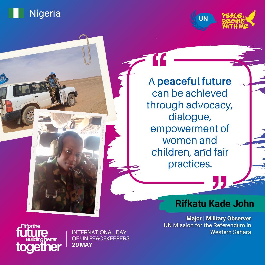 Peacekeeper of the Day: Serving as a Military Observer at #MINURSO, Major Rifkatu Kade John 🇳🇬aims at promoting peace and security, as well as contributing to the advancement of gender equality. Here is her message for this year's #PKDay ⬇️
