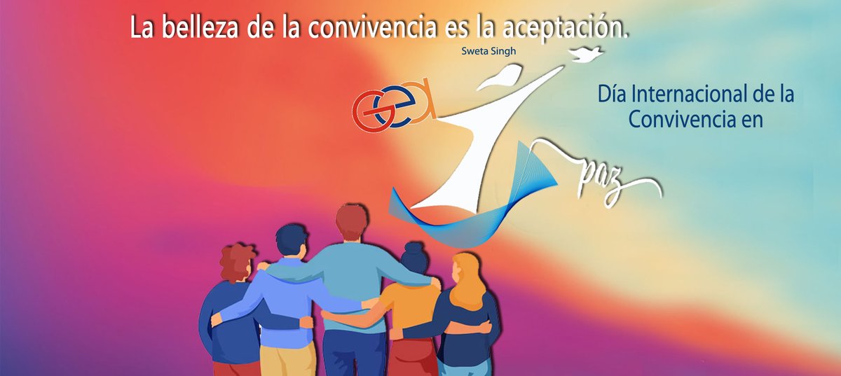 #DíaInternacionaldelaConvivenciaenPaz

'La belleza de la convivencia es la aceptación.'
▪︎Sweta Singh