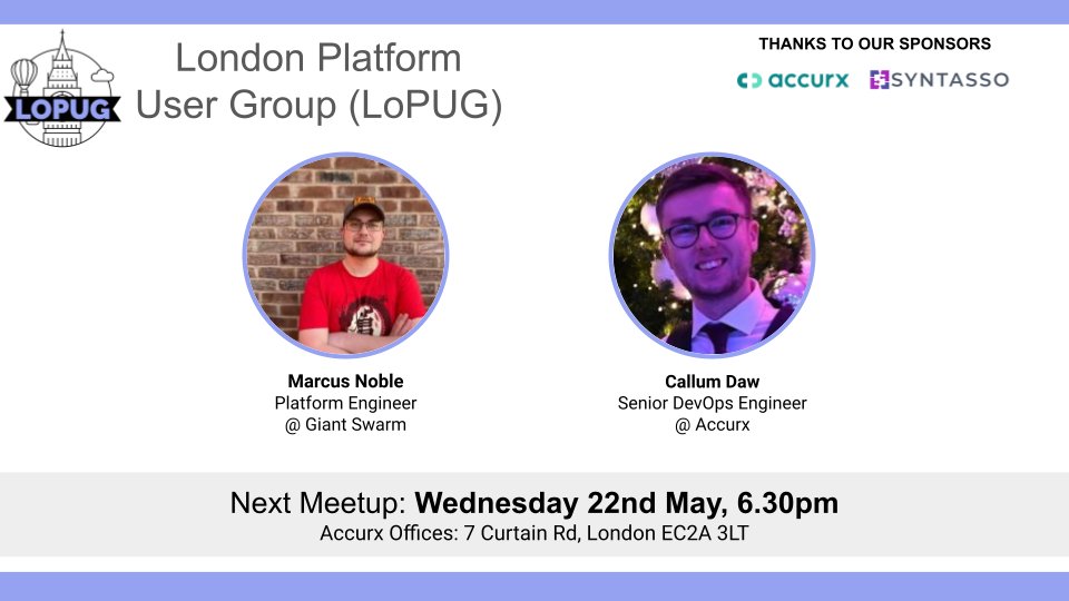 Next LOPUG meetup: Weds 22nd May @Accurx London: - @Marcus_Noble_ of @giantswarm presents 'Webhooks-What's the worst that could happen?' - Callum Daw of @Accurx presents 'DevOps with a data driven mindset' + pizza, drinks & fun, hope to see you there! #PlatformEngineering