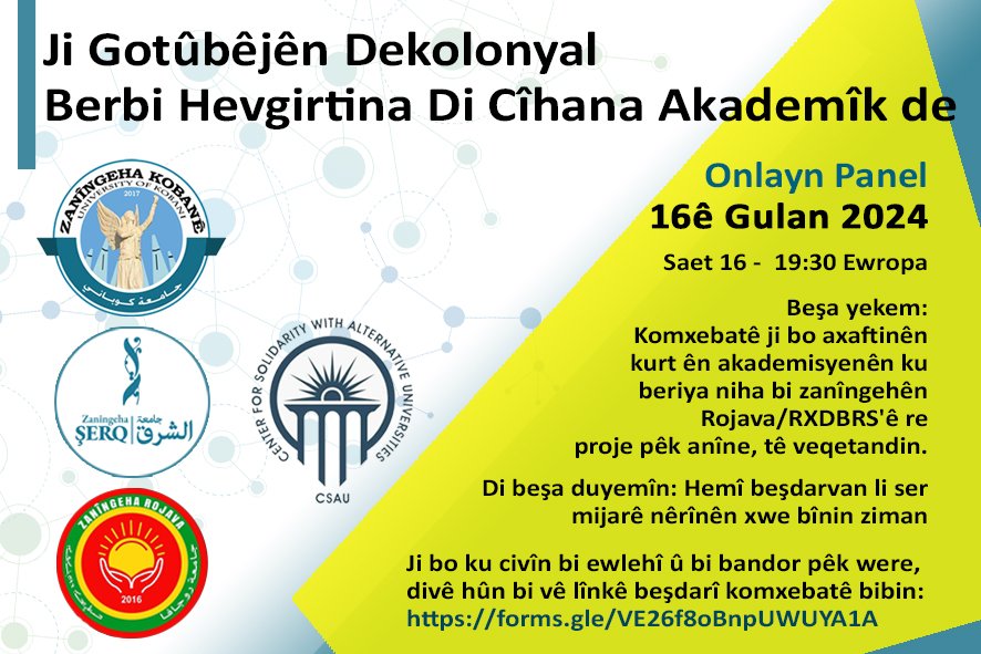 Panel: Ji Gotûbêjên Dekolonyal Berbi Hevgirtina Di Cîhana Akademîk de 🗓 16.05.2024 | Saet 16 ⏰️ 🔗 @cscunes & @RojavaUniv