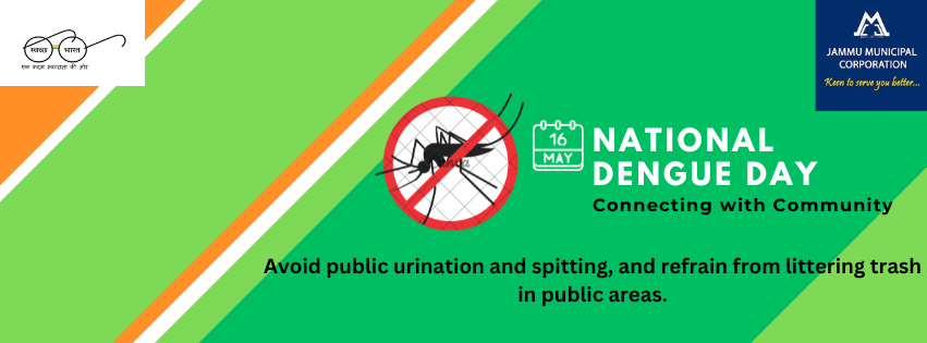 On 16th May this year National Dengue Day theme is 'Connecting with Community'. JMC asks citizens to keep surrounding clean & ensure no water stagnation in empty flowerpots, old Tyres, coolers, fridges and other areas. #Nationaldengueday #CleanJammuGreenJammu #Swachhbharaturban