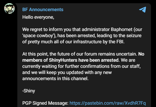 DailyDarkWeb's tweet image. ShinyHunters has issued a statement regarding the seizure of the #BreachForums and the arrest of #Baphomet.

According to the statement, the future of the forum remains uncertain and they confirm that no members of ShinyHunters have been arrested.

#DarkWeb #cybersecurity
