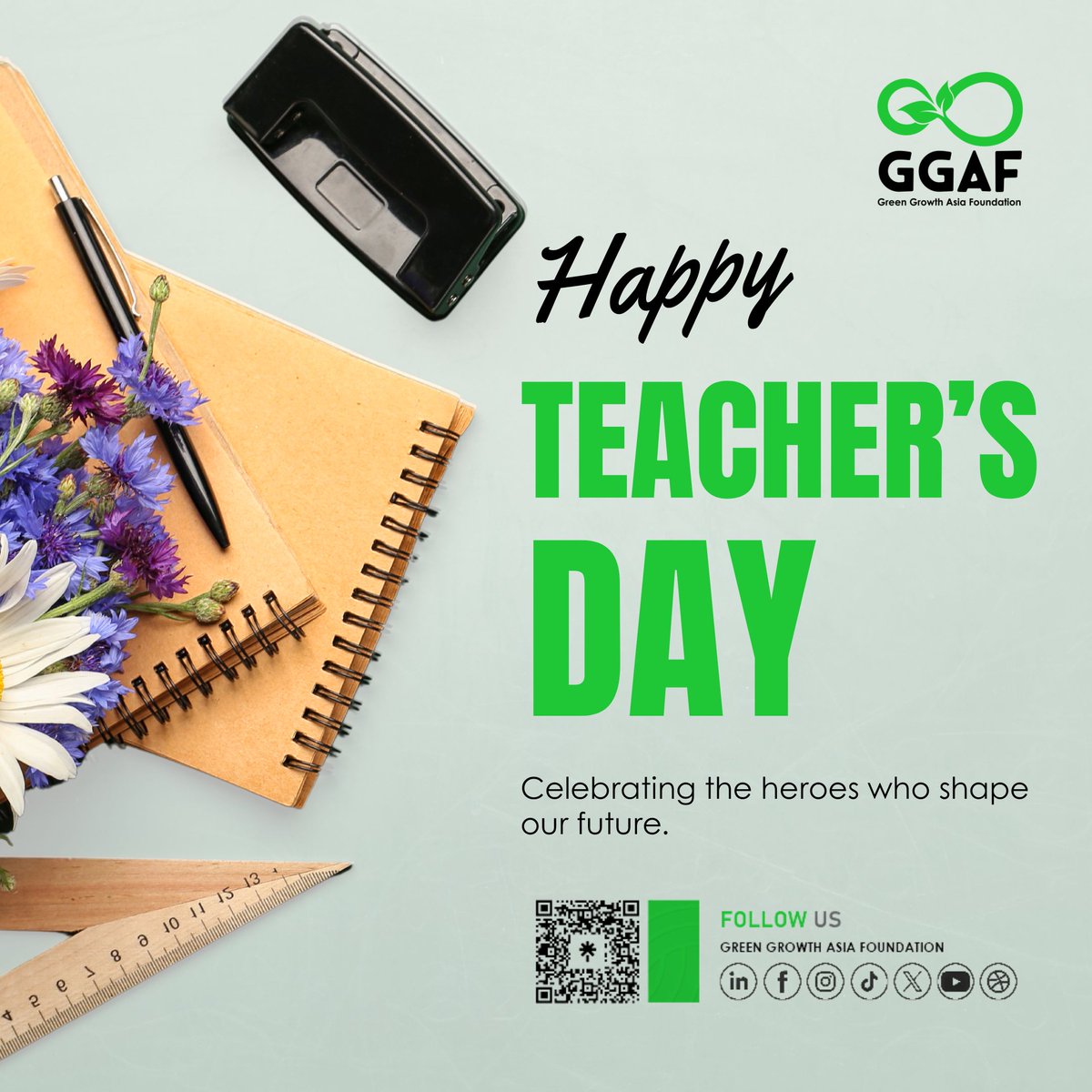 🌍🌱 Happy Teacher's Day! 🌱🌍

At GGAF, we believe in empowering youth to take individual climate action. 

#TeachersDay #GGAF #IndividualClimateAction #YouthEmpowerment #GreenGrowth #Sustainability #ThankYouTeachers