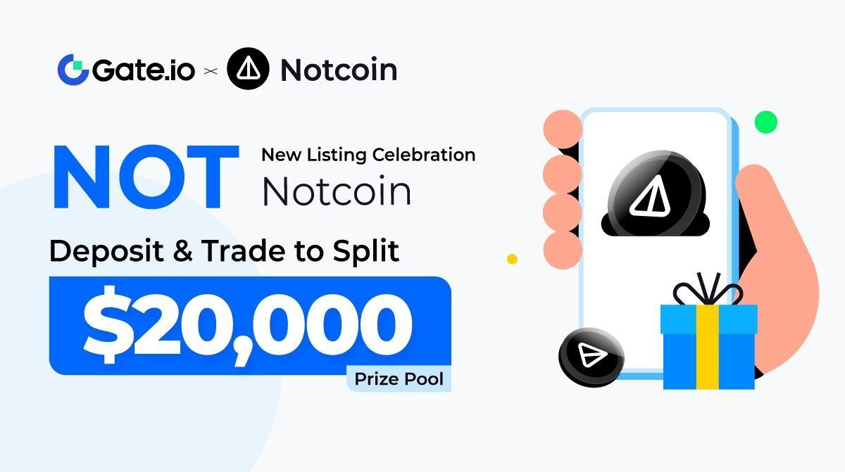 🌟 Gate.io $NOT Community Exclusive: @thenotcoin
Split a $20,000 Prize Pool🎁

✅ Deposit $NOT to share $10,000 
✅ Trade $NOT to split extra $10,000
💎 New User Bonus: Win Startup Whitelists

Detail: gate.io/article/36602
#Newlisting #NOT