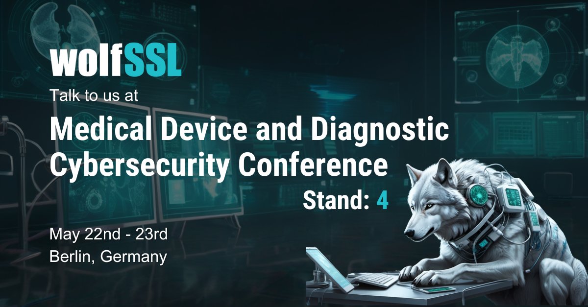 Berlin, Germany's #MedicalDevice and #Diagnostic #Cybersecurity Conference on 5/22-5/23 is coming up. We're excited to discuss #wolfSSH and protect against future threats at stand 4! eu.medtechcybersecurity.com