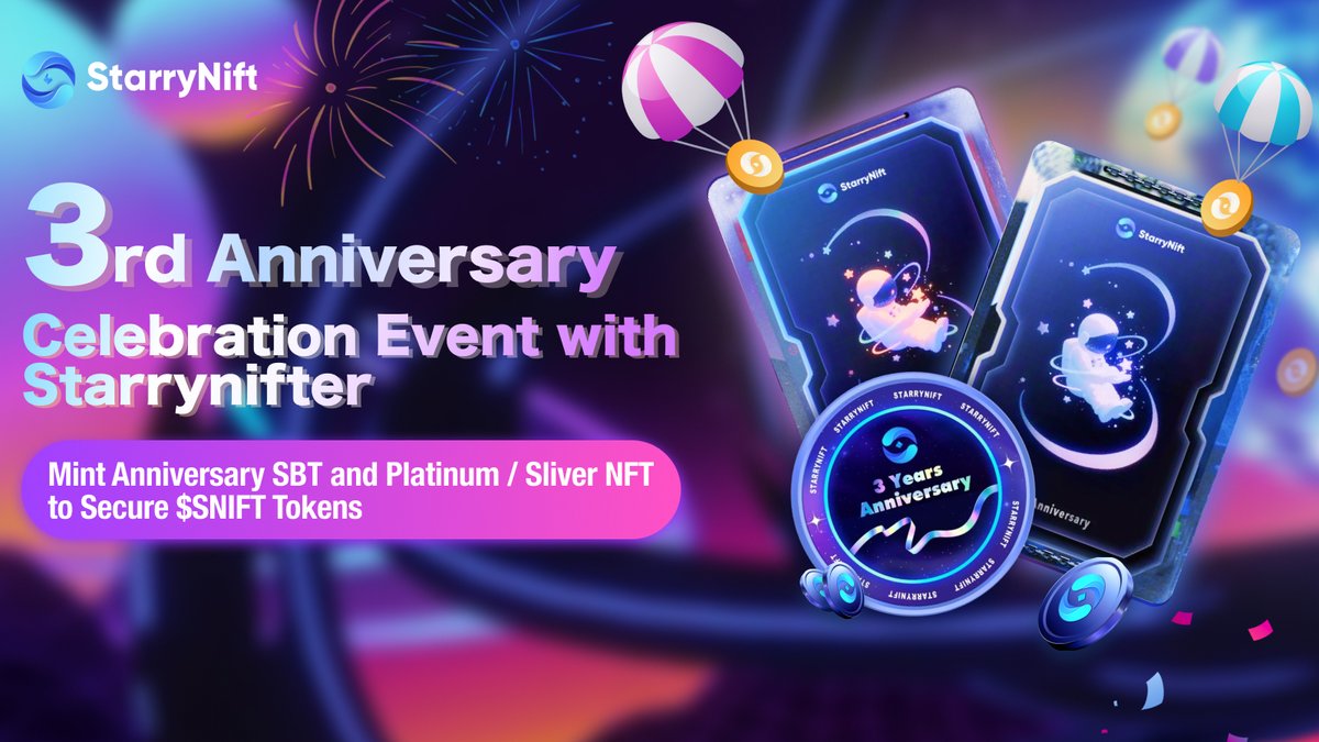 🎉 Calling all #Starrynifters! 🌟 Get ready for the release of limited edition #Anniversary #NFTs and SBTs at 12pm UTC+8, featuring $SNIFT rewards and exclusive community privileges.

💰 200,000 $SNIFT
🗓️ May 16 - May 31

🚀  Limited quantities of NFTs will be released daily.