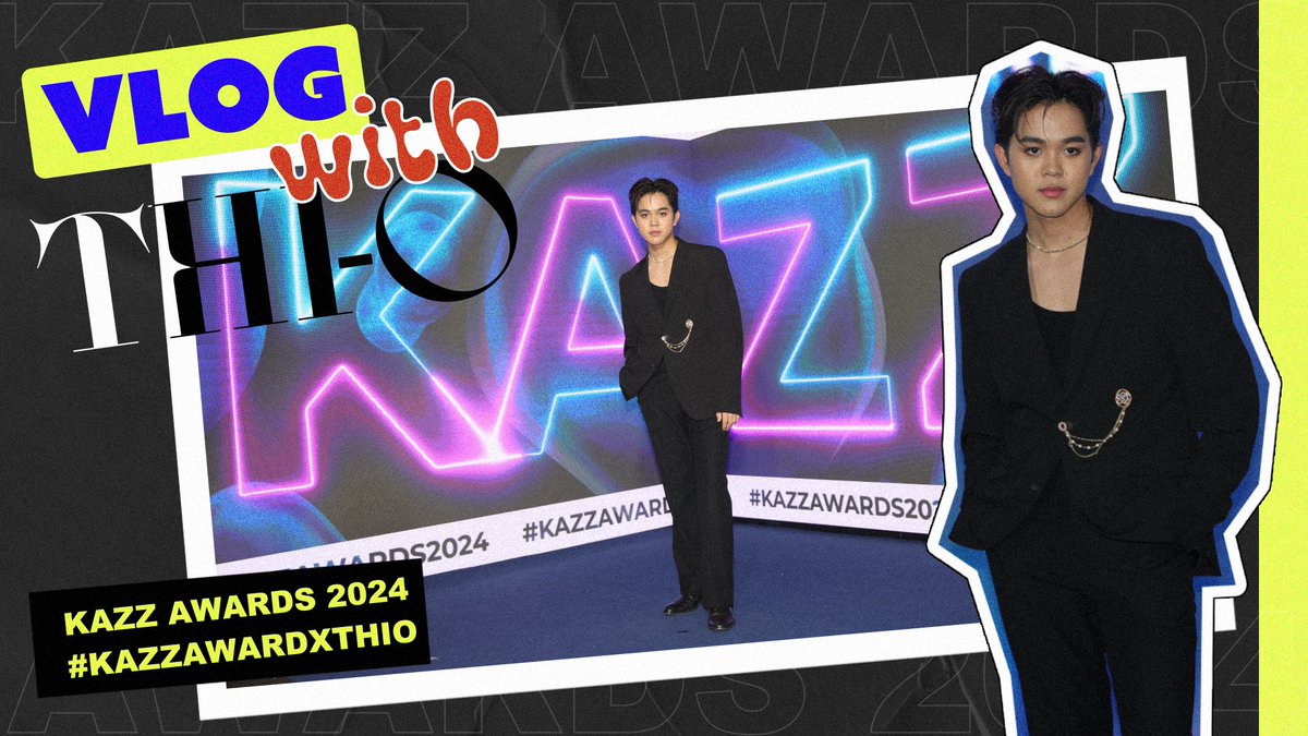 VLOG WITH THI-O #KAZZAWARDS2024 TODAY | 7 PM Release on YouTube 'THI-O.OFFICIAL' #VLOGWITHTHIO #KAZZAWARDXTHIO #THIOTHAMM #THIOOFFICIAL