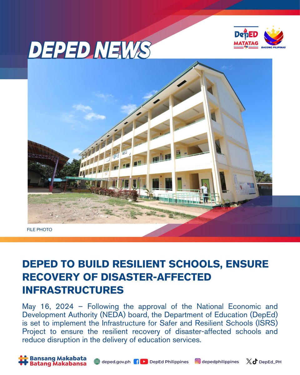 Following the approval of the National Economic and Development Authority (NEDA) Board, the Department of Education (DepEd) is set to implement the Infrastructure for Safer and Resilient Schools (ISRS) Project to ensure the resilient recovery of disaster-affected schools and